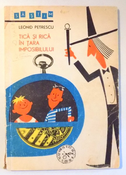 TICA SI RICA IN TARA IMPOSIBILULUI de LEONID PETRESCU , 1966