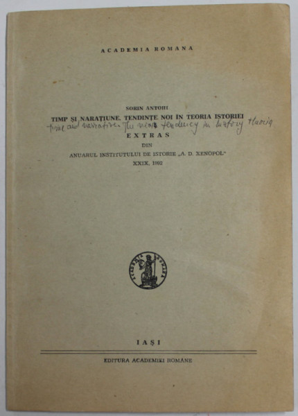 TIMP SI NARATIUNE , TENDINTE NOII IN TEORIA ISTORIEI de SORIN ANTOHI , 1992