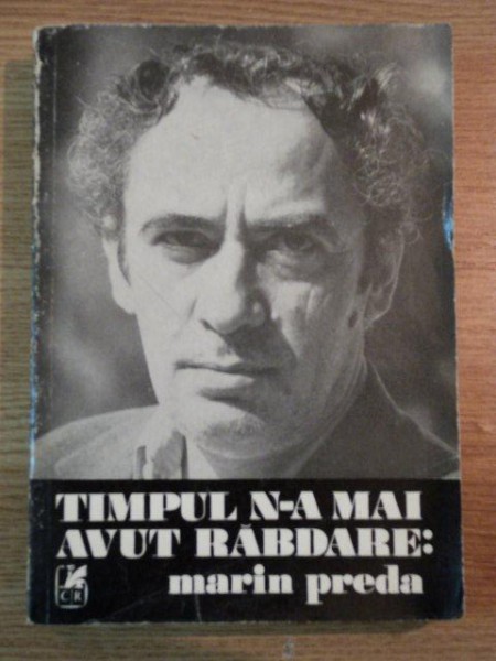 TIMPUL N-A MAI AVUT RABDARE de MARIN PREDA , 1981