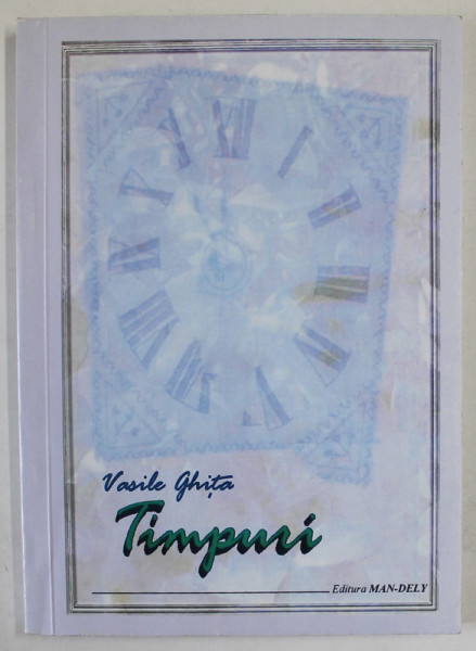 TIMPURI de VASILE GHITA ( MEMORII ) ,  2021