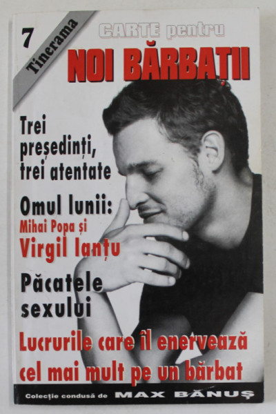 TINERAMA , NR. 7 , CARTE PENTRU NOI , BARBATII , COLECTIE CONDUSA DE MAX BANUS , 2001