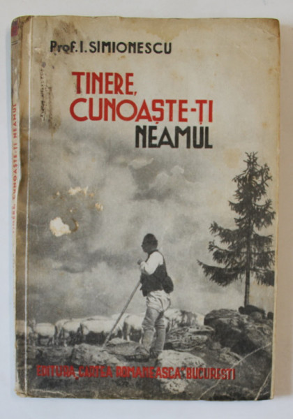 TINERE , CUNOASTET- TI NEAMUL de I. SIMIONESCU , 1941 , PREZINTA HALOURI DE APA