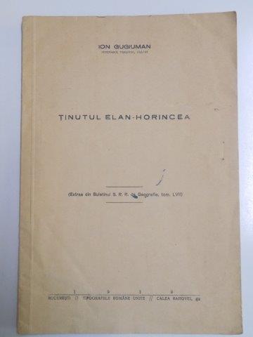 TINUTUL ELAN-HORINCEA de ION GUGIUMAN 1939, CONTINE DEDICATIA AUTORULUI