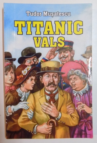 TITANIC VALS de TUDOR MUSATESCU , 2007
