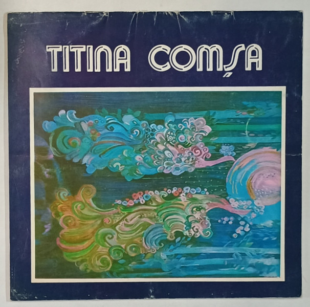 TITINA COMSA , CATALOG DE EXPOZITIE , 1984