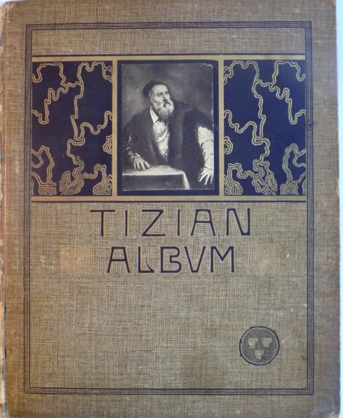 TIZIAN ALBUM, 30 REPRODUKTIONEN SEINER BERUHMTESTEN WERKE