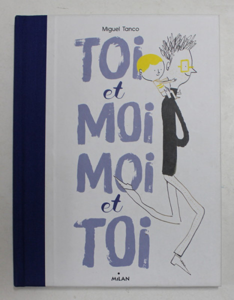 TOI ET MOI , MOI ET TOI par  MIGUEL TANCO , 2017