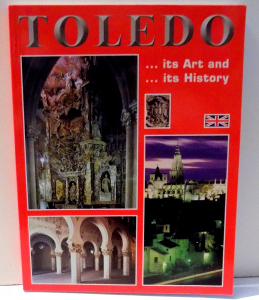 TOLEDO: ...IT'S ART AND...IT'S HISTORY by RUFINO MIRANDA