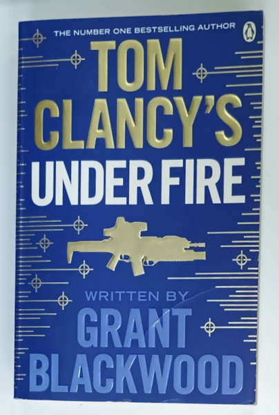 TOM  CLANCY ' S  UNDER FIRE , written by GRANT BLACKWOOD , 2016 , PREZINTA  URME DE UZURA SI DE INDOIRE