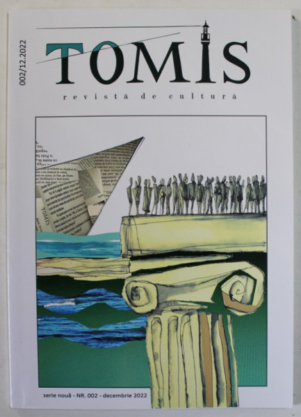 TOMIS , REVISTA DE CULTURA , NR. 002 - DECEMBRIE , 2022