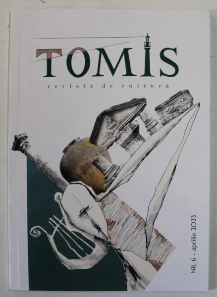 TOMIS , REVISTA DE CULTURA , NR. 6 - APRILIE , 2023