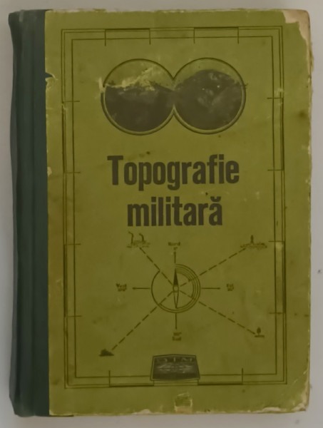 TOPOGRAFIE MILITARA de A. DANESCU , L. RUDAS , L. ROTAR , 1975