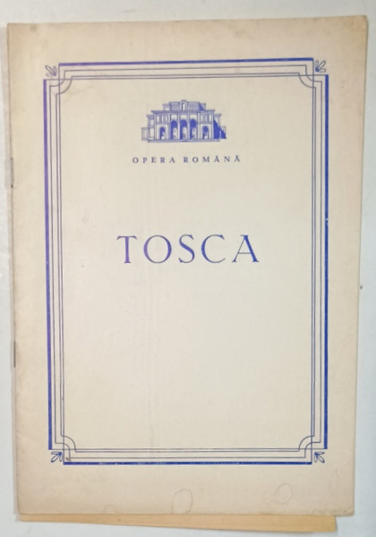 TOSCA de GIACOMO PUCCINI , CAIET - PROGRAM , OPERA ROMANA ,  1970