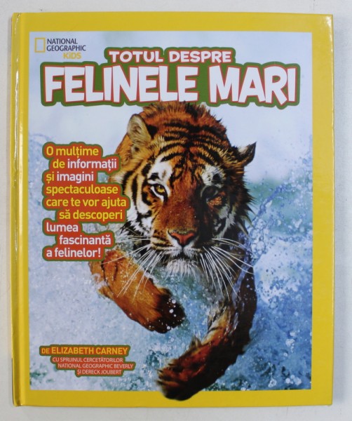 TOTUL DESPRE FELINELE MARI de ELIZABETH CARNEY , 2016