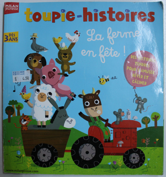 TOUPIE  - HISTOIRES M - LA FERME EN FETE !  - DES HISTOIRES TENDRES POUR S ' AMUSER , REVER ET CALINER