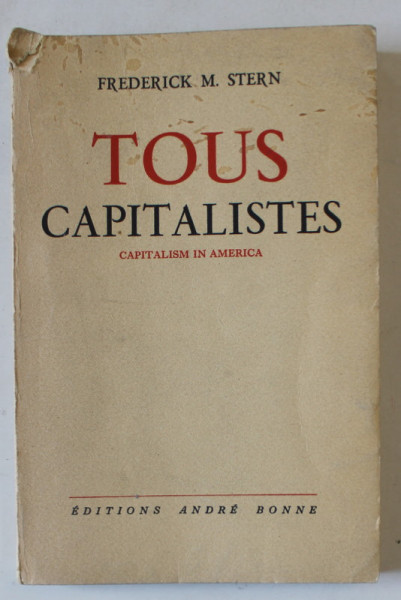 TOUS CAPITALISTES par FREDERICK M. STERN , CAPITALISM IN AMERICA , 1953