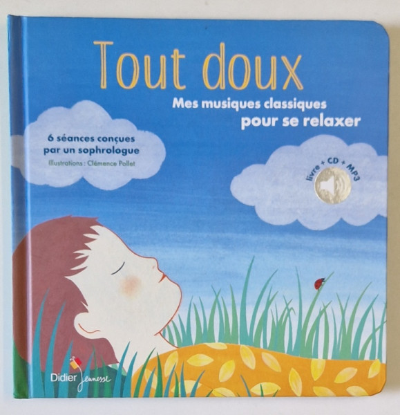 TOUT DOUX , MES MUSIQUES CLASSIQUES POUR SE RELAXER , LIVRE - CD - MP3 , par PATRICK ROGER , selection musicale DAVID PASTOR , 2006