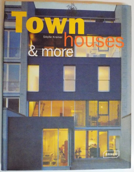 TOWN HOUSES & MORE by SIBYLLE KRAMER , 2008