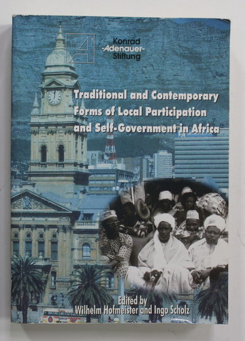 TRADITIONAL AND CONTEMPORARY FORMS OF LOCAL PARTICIPATION AND SELF - GOVERNEMENT IN AFRICA - INTERNATIONAL CONFERENCE , NAIROBI , KENYA , 9-12 OCT., 1996