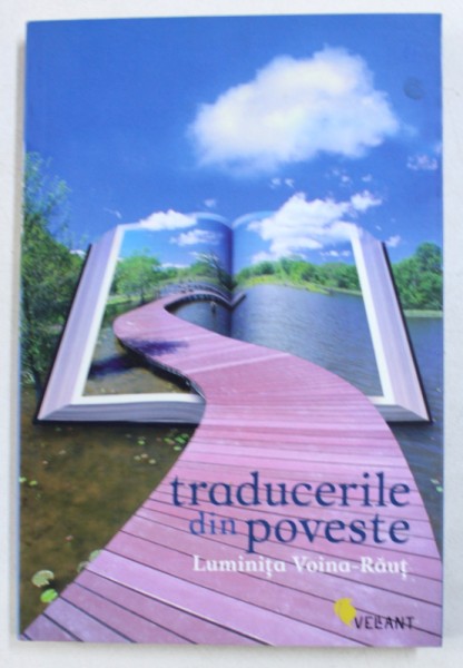 TRADUCERILE DIN POVESTE de LUMINITA VOINA - RAUT, 2010 , DEDICATIE