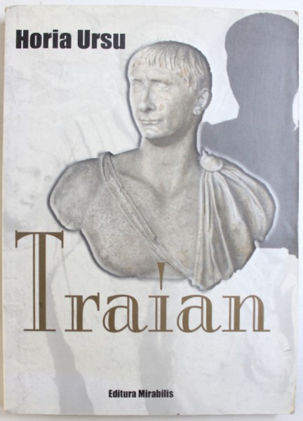 TRAIAN de HORIA URSU , 2004