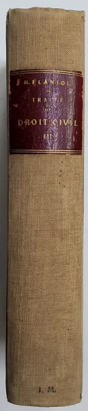 TRAITE DE DROIT CIVIL par M. PLANIOL , TOME III , 1909 , LIPSA PAGINA DE TITLU*