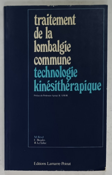 TRAITEMENT DE LA LOMBALGIE COMMUNE , TECHNOLOGIE KINESITHERAPIQUE par M. REVEL ...R. LE TALLEE , 1981