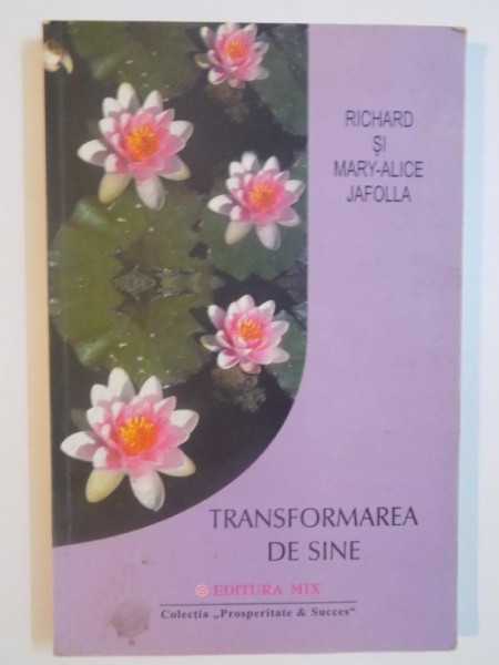 TRANSFORMAREA DE SINE de RICHARD SI MARY ALICE JAFOLLA , 2003