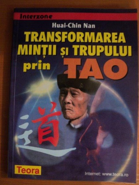 TRANSFORMAREA MINTII SI TRUPULUI PRIN TAO de HUAI CHIN NAN