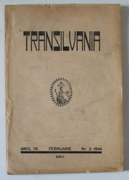 TRANSILVANIA , ORGAN AL ASTREI , ANUL 75 , NR. 2 , FEBRUARIE 1944