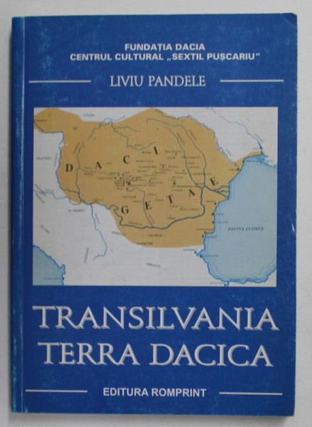 TRANSILVANIA - TERRA DACICA - de LIVIU PANDELE , 2005