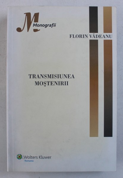 TRANSMISIUNEA MOSTENIRII de FLORIN VADEANU , 2010