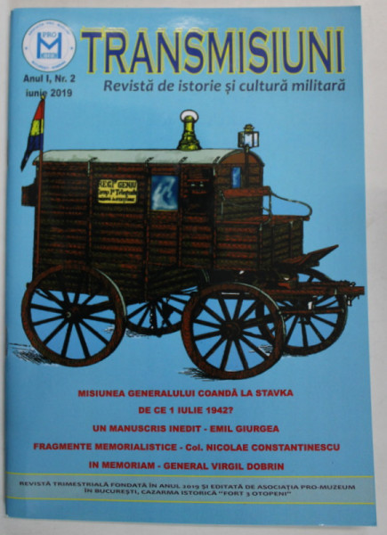 TRANSMISUNI , REVISTA DE ISTORIE SI CULTURA MILITARA , ANUL I , NR. 2 , IUNIE  , 2019