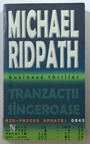 TRANZACTII SANGEROASE de MICHAEL RIDPATH , 2005, COPERTA ORIGINALA BROSATA , URME DE UZURA