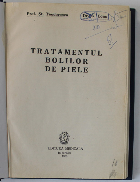 TRATAMENTUL BOLILOR DE PIELE de ST. TEODORESCU, A. CONU , 1960