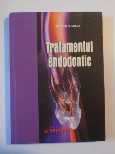 TRATAMENTUL ENDODONTIC de VALERIU CHERLEA , 2008