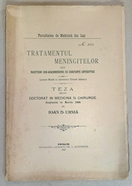 TRATAMENTUL MENINGITELOR ...TEZA DE DOCTORAT de IOAN D. URMA , 1905