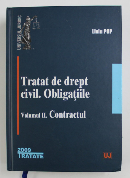 TRATAT DE DREPT CIVIL. OBLIGATIILE. VOLUMUL II: CONTRACTUL de LIVIU POP , 2009