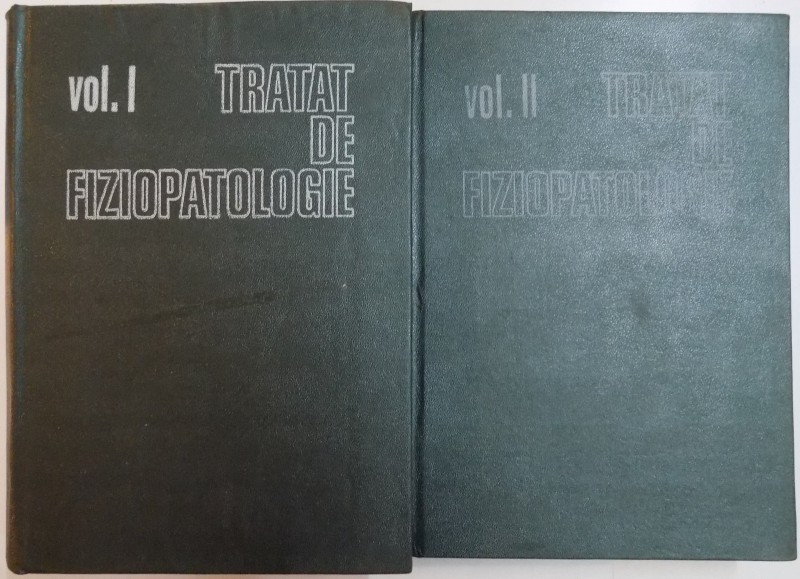 TRATAT DE FIZIOPATOLOGIE sub redactia PROF.DR.M.SARAGEA , VOL.I si II , 1985-1987