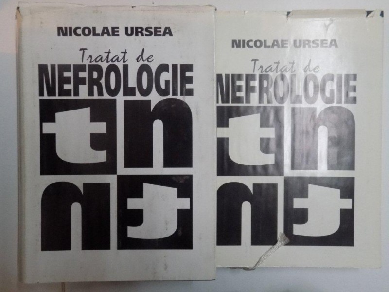 TRATAT DE NEFROLOGIE VOL. I - II de NICOLAE URSEA , 1994