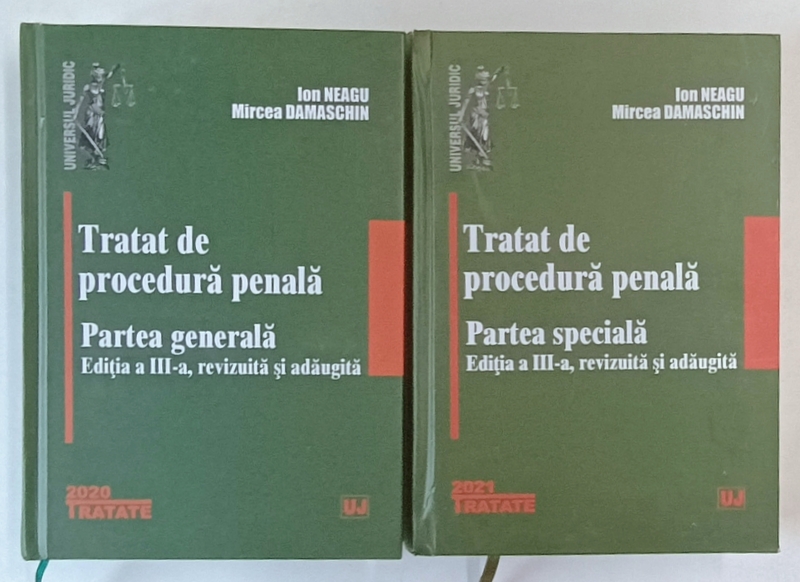 TRATAT DE PROCEDURA PENALA ( PARTEA GENERALA / PARTEA SPECIALA ) , VOLUMELE I - III , EDITIAIA III - A de ION NEAGU si MIRCEA DAMASCHIN , 2020 - 2021 *MINIMA UZURA