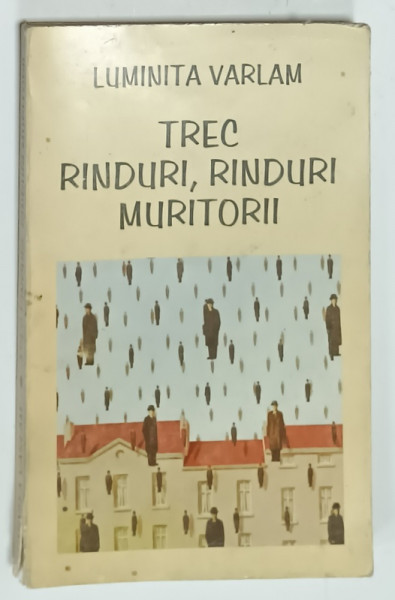 TREC RANDURI , RANDURI MURITORII de LUMINITA VARLAM , ANII ' 90 , DEDICATIE *