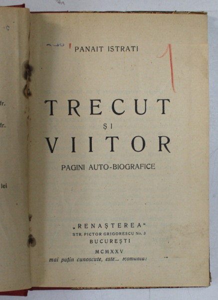 TRECUT SI VIITOR. PAGINI AUTO-BIOGRAFICE de PANAIT ISTRATI  1925 , PAGINA DE TITLU  ESTE DECUPATA IN PARTEA DE SUS SI DE JOS