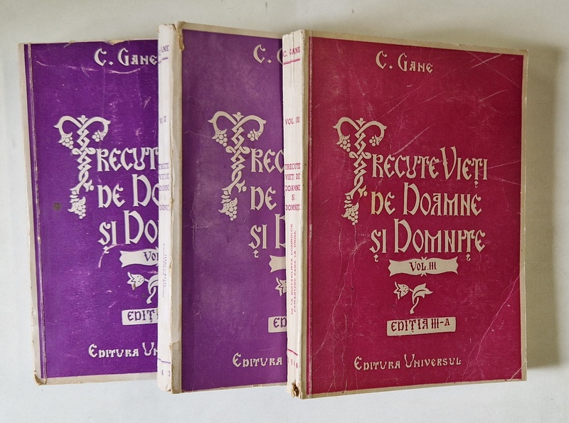 TRECUTE VIETI DE DOAMNE SI DOMNITE de C. GANE , 3 VOLUME  1943 *MICI DEFECTE