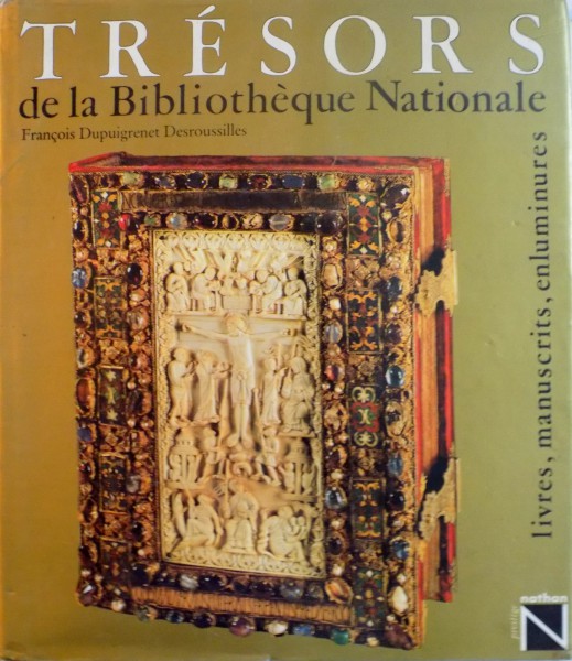 TRESORS DE LA BIBLIOTHEQUE NATIONALE de FRANCOIS DUPUIGRENET DESROUSSILLES, 1986