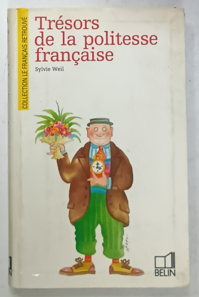 TRESORS DE LA POLITESSE FRANCAISE par SYLVIE WEIL , 1983