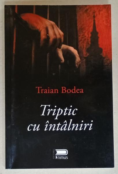 TRIPTIC CU INTALNIRI de TRAIAN BODEA , 2016 , DEDICATIE *