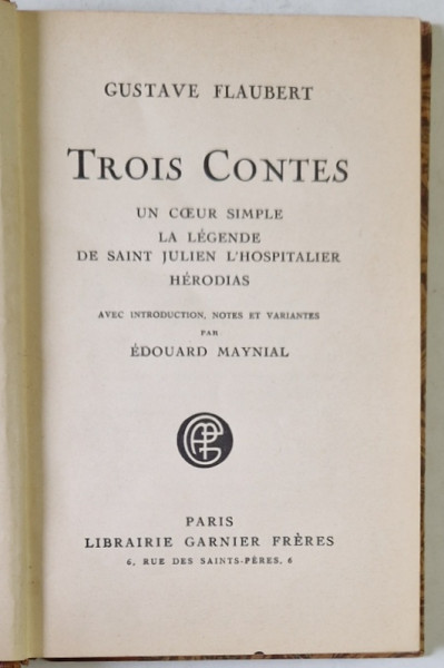 TROIS CONTES par GUSTAVE FLAUBERT , VOLUMUL CONTINE PE FILA DE AVANT - TITLU O POEZIE MANUSCRIS ( SONET IDEALIST)  de PROFIRA SADOVEANU ,  DEDICATA LUI VIRGIL LEFTER , DATATA 1994 *