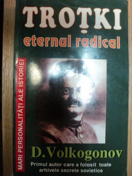 TROTKI ETERNUL RADICAL de DMITRI VOLKOGONOV