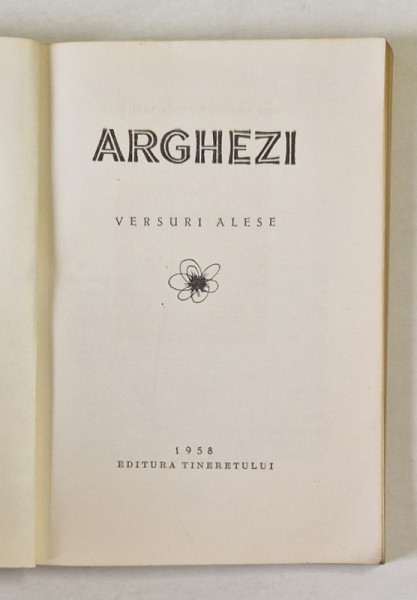 TUDOR ARGHEZI - VERSURI ALESE , COLECTIA  ' CELE MAI FRUMOASE POEZII ' , 1958